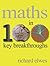 Maths in 100 Breakthroughs