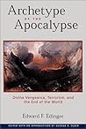 Archetype of the Apocalypse: Divine Vengeance, Terrorism, and the End of the World