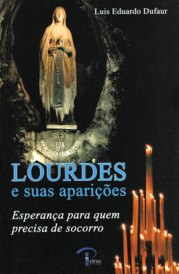 Lourdes e suas Aparições: Esperança para Quem Precisa de Socorro