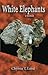 White Elephants - a memoir