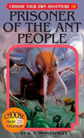 Prisoner of the Ant People (Choose Your Own Adventure, #25)