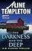 The Darkness and the Deep by Aline Templeton