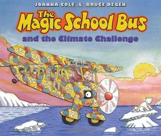 The Magic School Bus and the Climate Challenge (The Magic School Bus, #12)