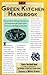 The Green Kitchen Handbook:...