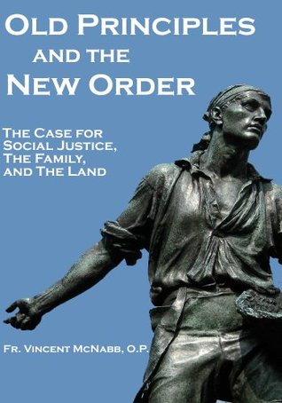 Old Principles and the New Order (Kindle Edition)