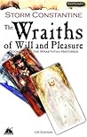 The Wraiths of Will and Pleasure by Storm Constantine The Wraiths of Will and Pleasure by Storm Constantine