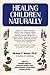 Healing Children Naturally