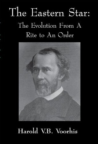The Eastern Star: The Evolution From A Rite to an Order (Kindle Edition)