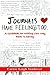Journals Have Feelings Too: A Guidebook for Writing Your Way Back to Sanity