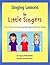 Singing Lessons for Little Singers