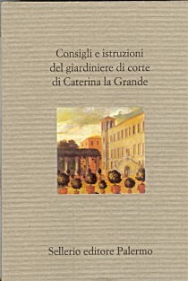 Consigli e istruzioni del giardiniere di corte di Caterina la Grande