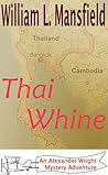 Thai Whine by William L. Mansfield