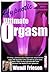 Ultimate Hypnotic Orgasm, Book and MP3 Hypnosis session to electrify your sex life
