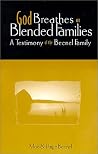 God Breathes on Blended Families God Breathes on Blended Families