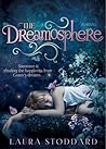 The Dreamosphere by Laura Stoddard