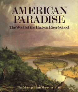 American Paradise: The World of the Hudson River School (Hardcover)