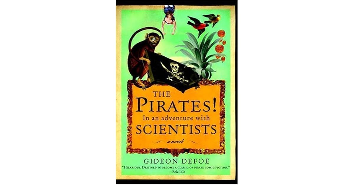The Pirates! In an Adventure with Scientists by Gideon Defoe The Pirates! In an Adventure with Scientists by Gideon Defoe