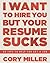 I Want To Hire You But Your Resume Sucks