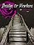 Bridge to No Where (The Bridge Book Series 1)