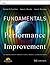 Fundamentals of Performance Improvement: Optimizing Results through People, Process, and Organizations