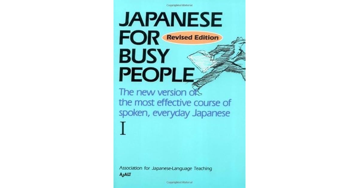 Japanese for Busy People I: Romanized by Association for Japanese ...