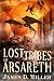 Lost Tribes of Arsareth by James D. Miller