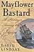 Mayflower Bastard by Dave Lindsay