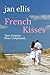 French Kisses by Jan  Ellis