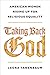Taking Back God: American Women Rising Up for Religious Equality