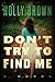 Don't Try to Find Me by Holly Brown