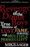 Revenge of the Donut Boys: True Stories of Lust, Fame, Survival and Multiple Personality