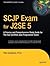 SCJP Exam for J2SE 5 by Paul Sanghera
