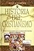 Historia Del Cristianismo (History Of Christianity), Vol. 1 by Justo L. González