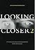 Looking Closer 2: Critical ...