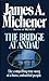 The Bridge at Andau by James A. Michener The Bridge at Andau by James A. Michener