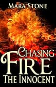 Chasing Fire: The Innocent