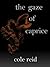 The Gaze of Caprice (The Caprice Trilogy Book 1)