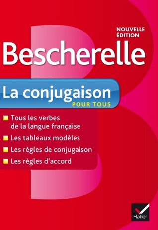 Bescherelle La conjugaison pour tous: Ouvrage de référence sur la conjugaison française (Hardcover)