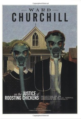 On the Justice of Roosting Chickens: Consequences of American Conquest & Carnage (Paperback)