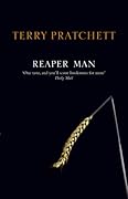 Reaper Man (Discworld, #11; Death, #2) 