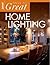 Ideas for Great Home Lighting by Scott Atkinson