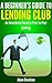 A Beginner's Guide to Lending Club by Adam Davidson