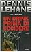 Un drink prima di uccidere by Dennis Lehane