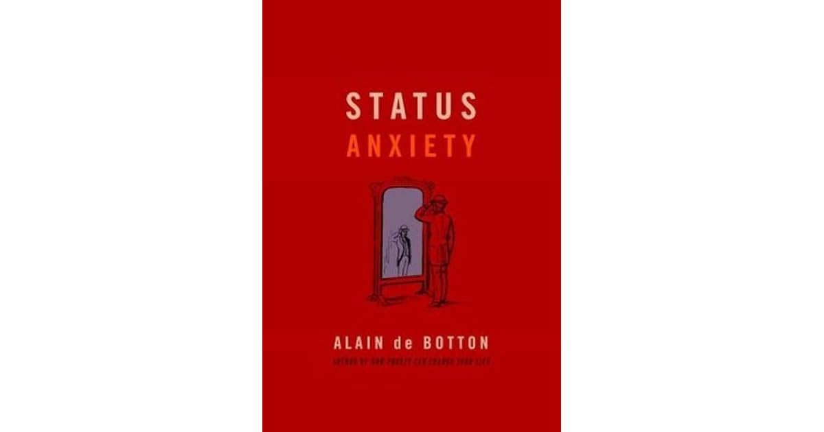 Status Anxiety by Alain de Botton