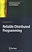 Introduction to Reliable Distributed Programming