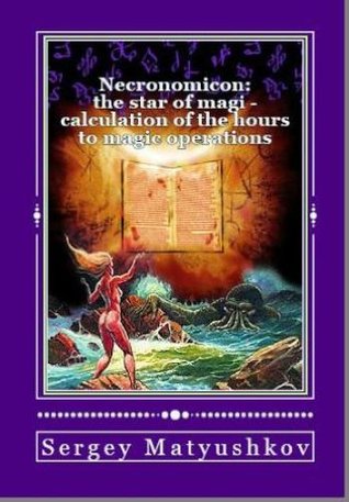 NECRONOMICON: calculation of the hours to magic operations (Kindle Edition)