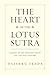 The Heart of the Lotus Sutra: Lectures on the "Expedient Means" and "Life Span" Chapters