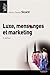 Luxe, mensonges et marketing