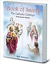 Book of Saints for Catholic Children: 96 Illustrated Stories