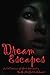 Dream Escapes -- a Collection of Short Stories